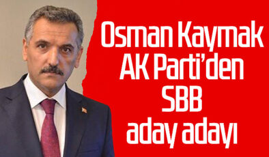 Osman Kaymak aday adaylığını açıkladı