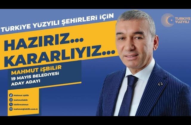 MAHMUT İŞBİLİR 19 MAYIS BELEDİYESİ ADAY ADAYLIĞINI AÇIKLADI