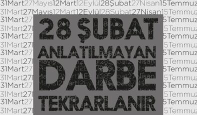 Milletimiz 28 Şubatçıları ebedi yok oluşa ve aşağılanmaya mahkûm etti